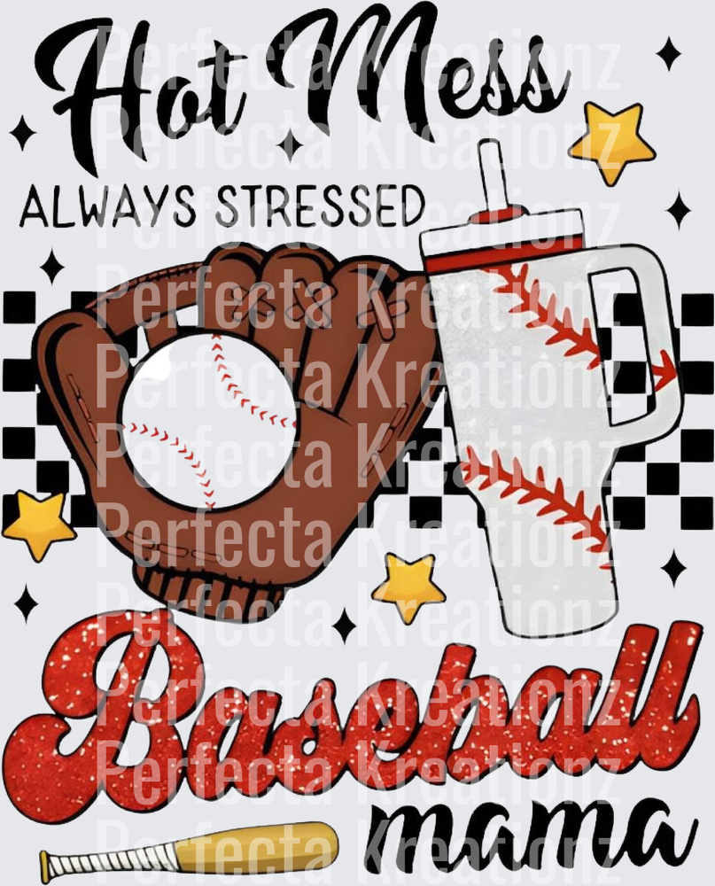 Hot Mess Always Stressed Baseball Mama