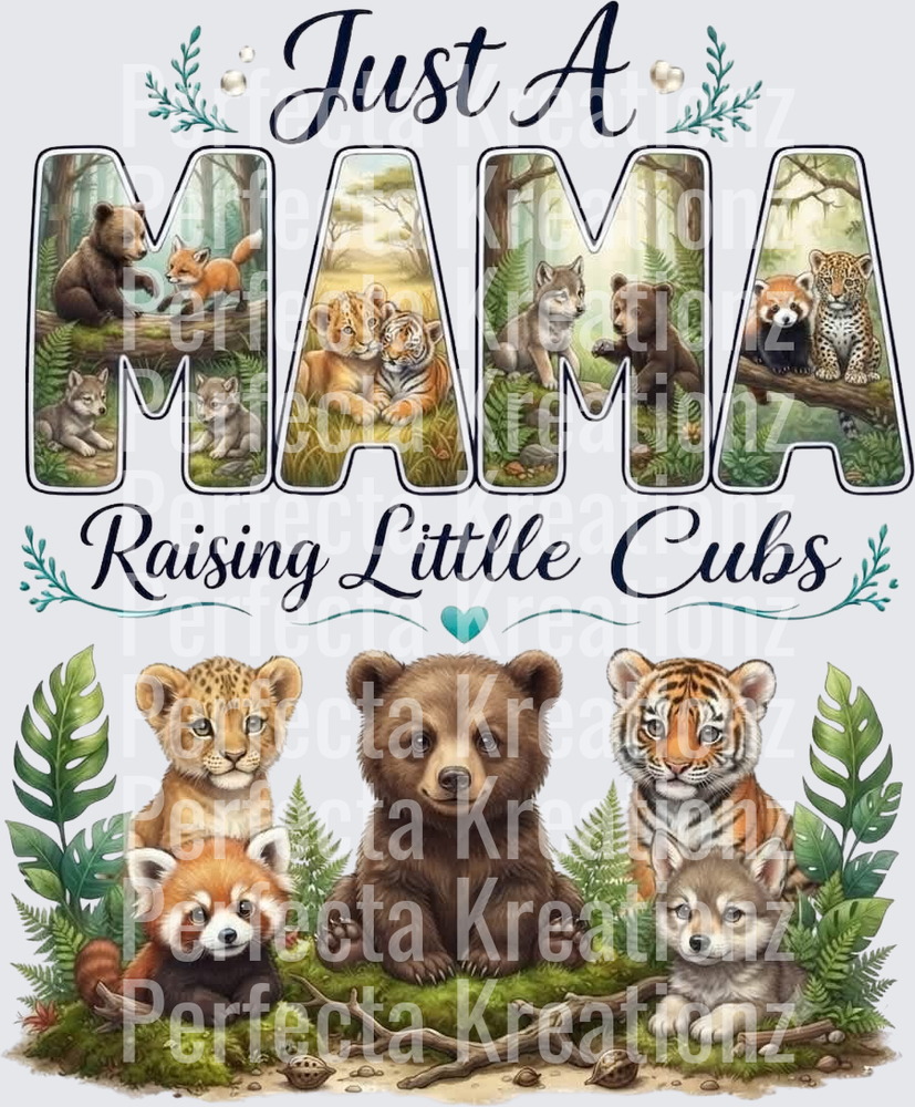 Just A Mama Raising Little Cubs