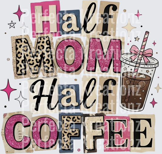 Half Mom Half Coffee