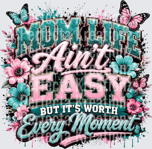 Mom Life Ain't Easy