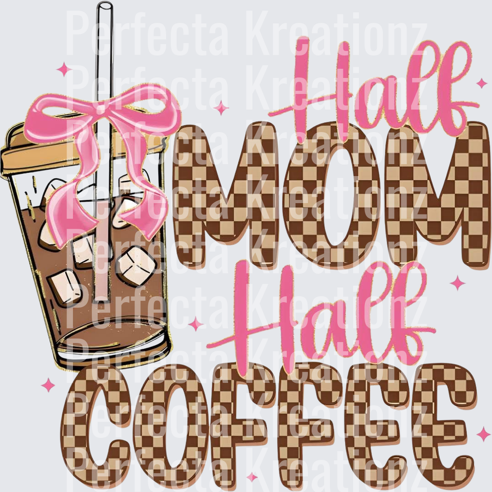 Half Mom Half Coffee