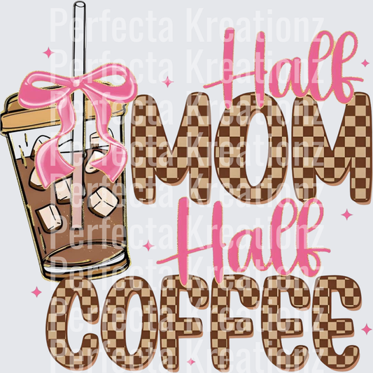 Half Mom Half Coffee