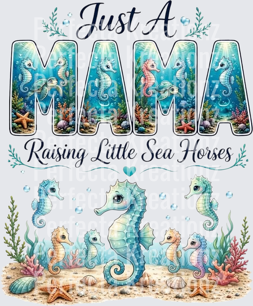 Just A Mama Raising Little Sea Horses