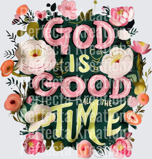 God Is Good All The Time